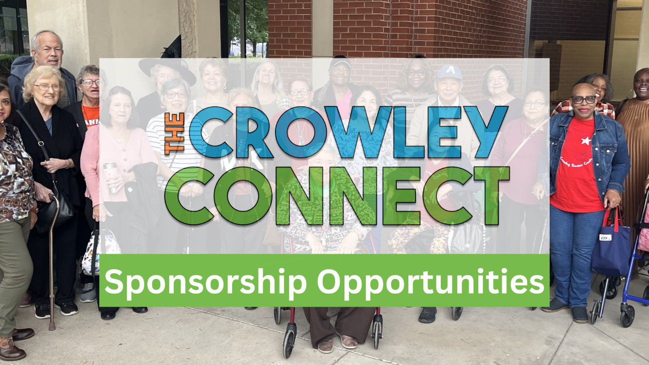 Crowley Connect Senior Activity Center 2026 Sponsorship Opportunities