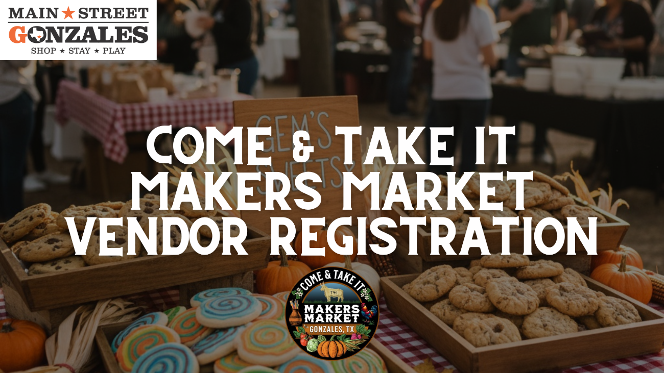 Come And Take It Maker's Market 2026 Registration Opportunities
