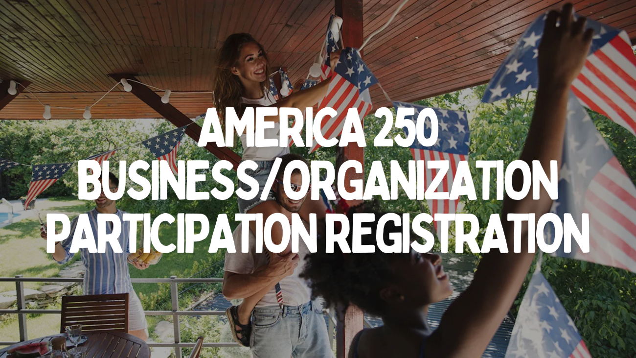 America 250 Business or Organization Participation Registration