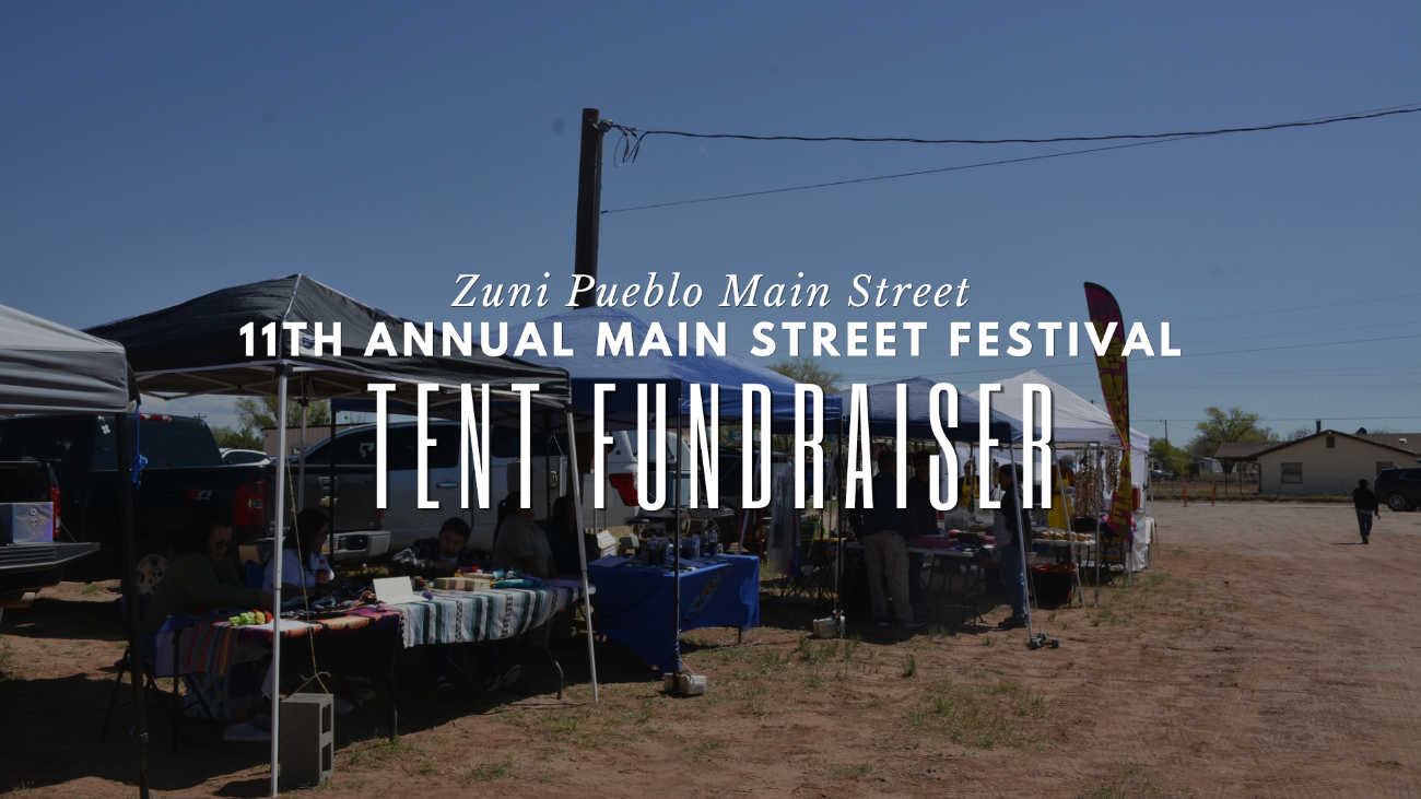 Zuni Pueblo MainStreet Tent Fundraiser 