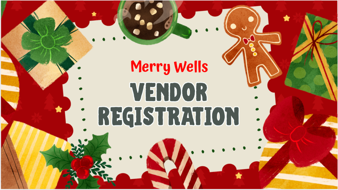 November 28 - Merry Wells Vendor Registration - Saturday 11am - 5pm