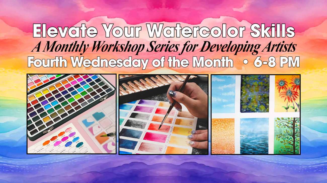 Elevate Your Watercolor Skills - Monthly Workshop