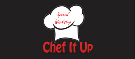 Chef It Up: Special Workshops