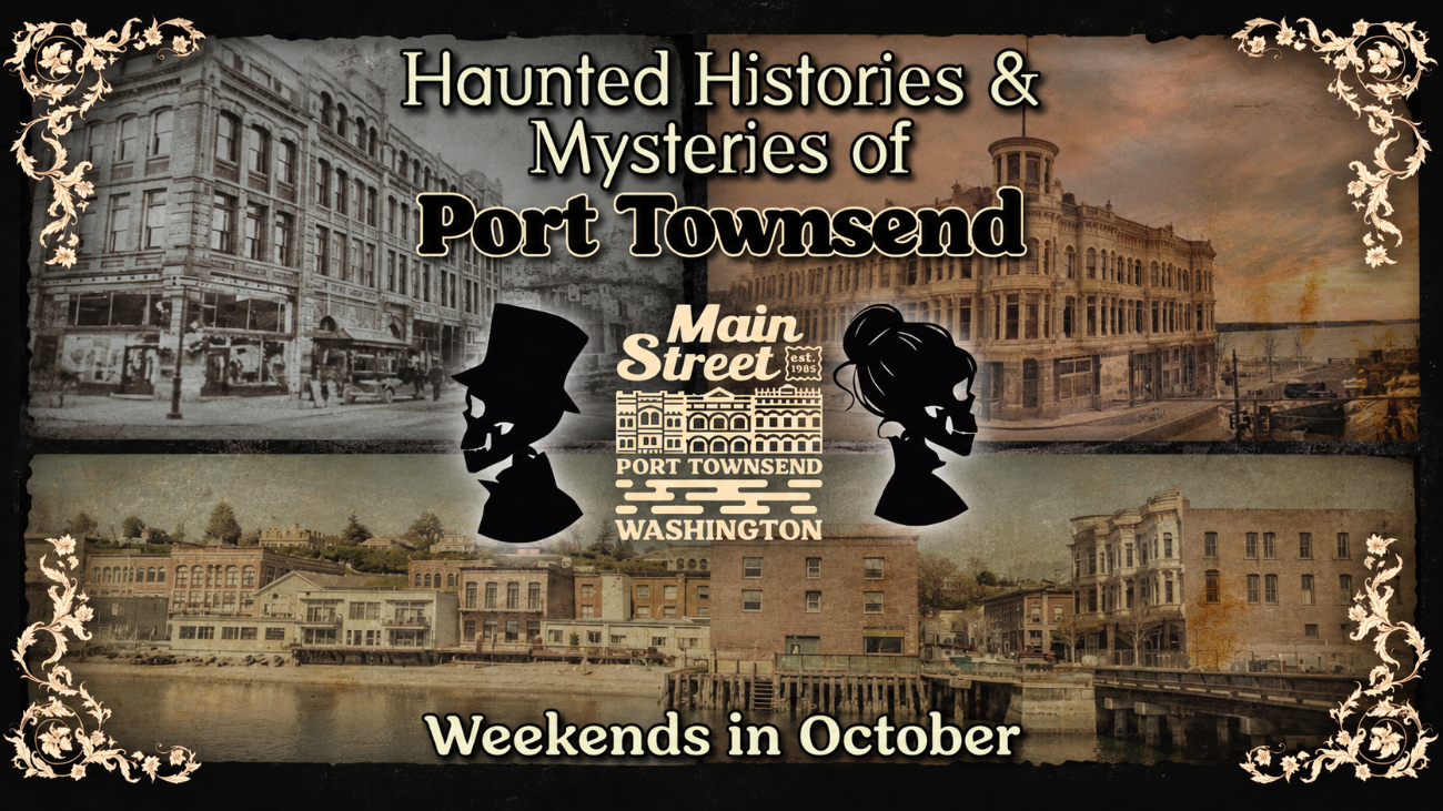 Haunted Histories & Mysteries of Port Townsend