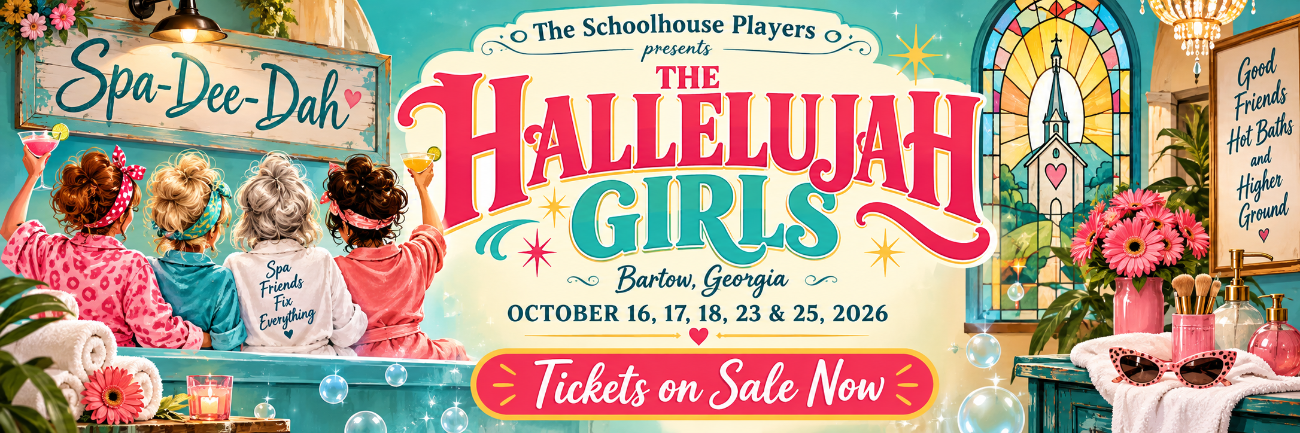 The Schoolhouse Players Present The Hallelujah Girls