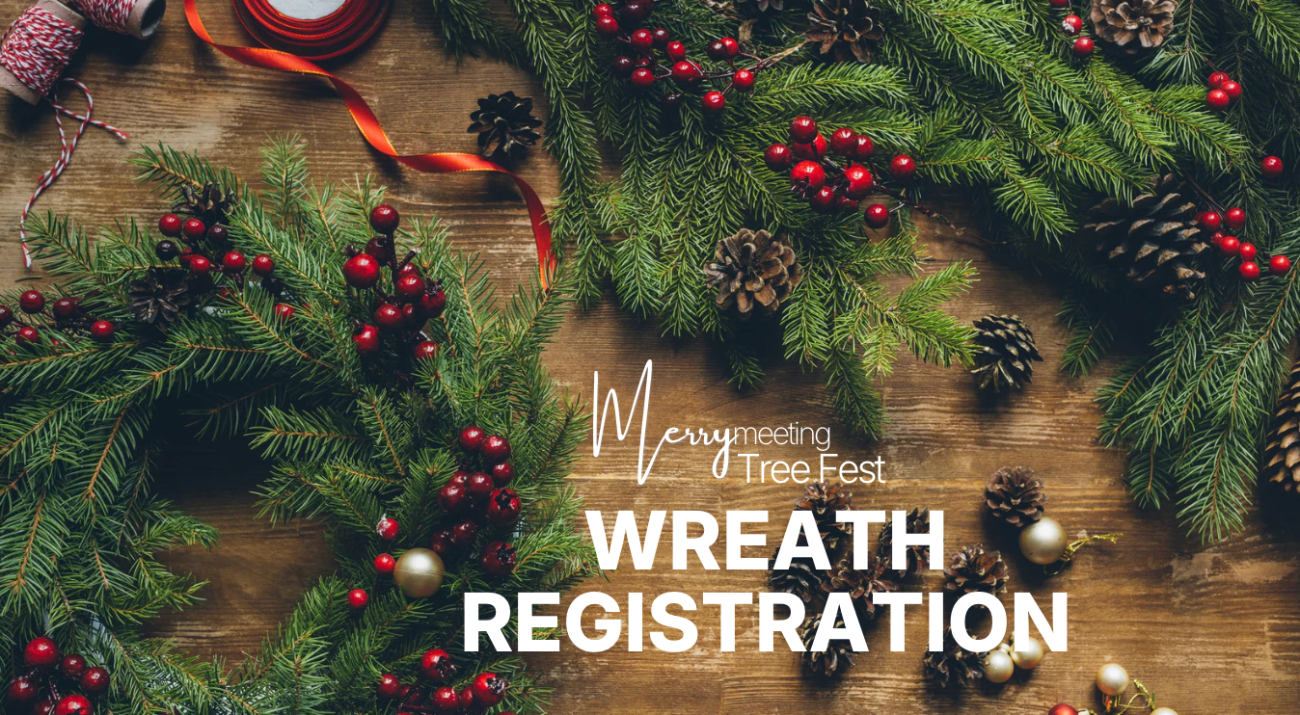 Merrymeeting Tree Fest Wreath Registration