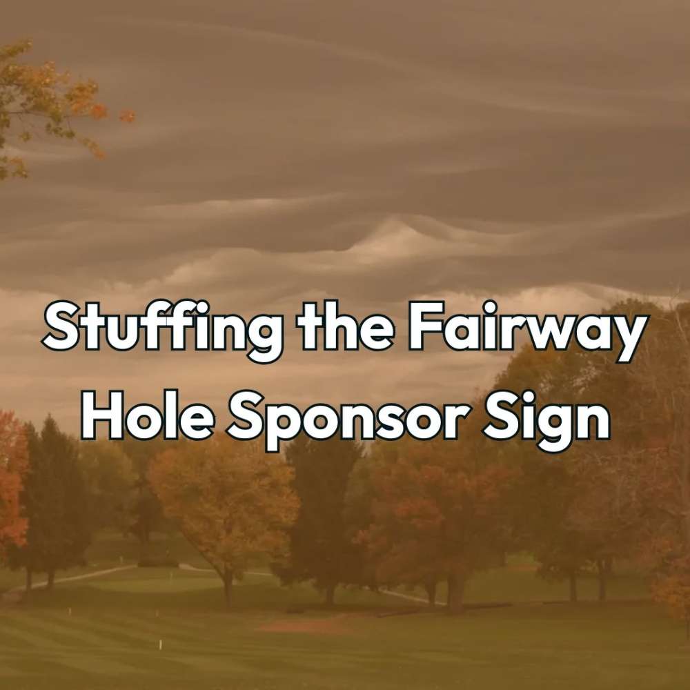 Stuffing the Fairway Hole Sponsor