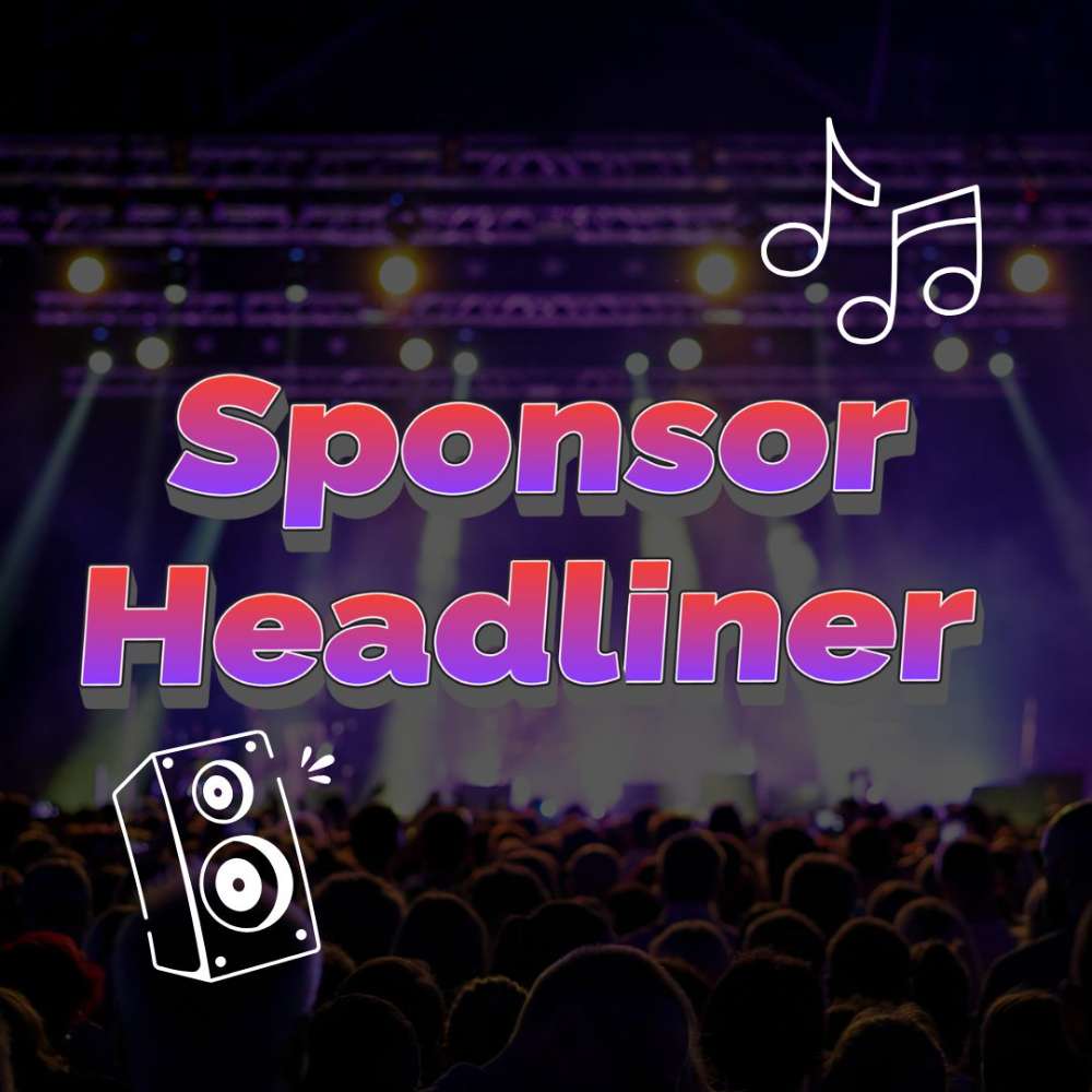 🎵 Sponsor Headliner