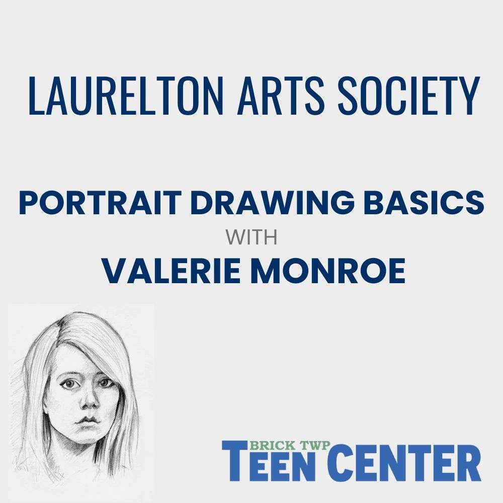 Brick Twp Teen Center / Laurelton Arts Society Portrait Drawing Basics 