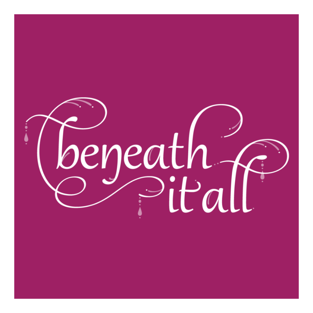 Beneath It All